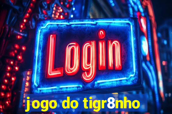 jogo do tigr8nho